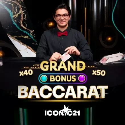 Grand Bonus Baccarat — ICONIC21